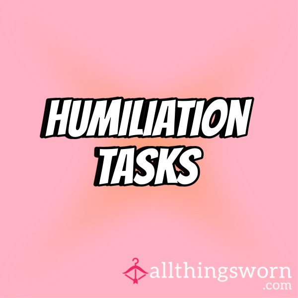 Humiliation Tasks