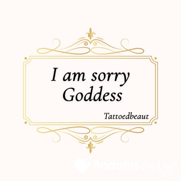 I Am Sorry Goddess