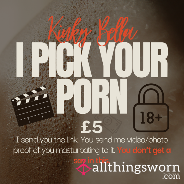 I Pick Your Porn