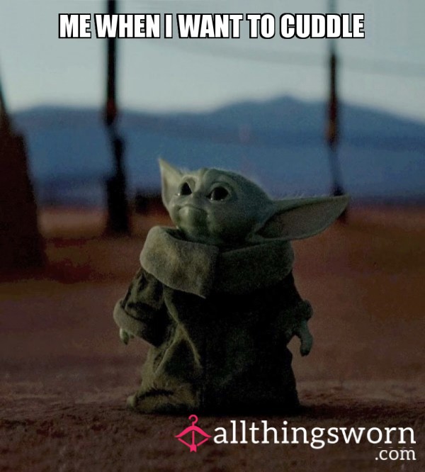 I Want A Cuddle