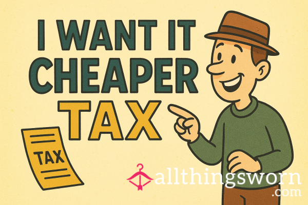 I Want It Cheaper Tax