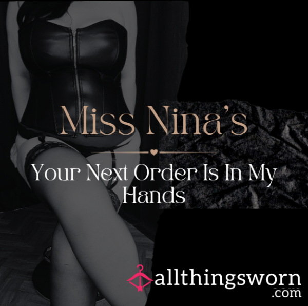 I Want To Choose And Organise Your Next Order... 😈