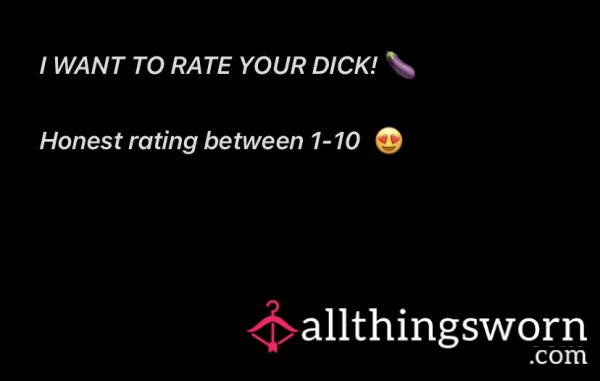 I Want To Rate Your D*ck