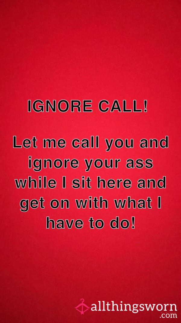 Ignore Call!