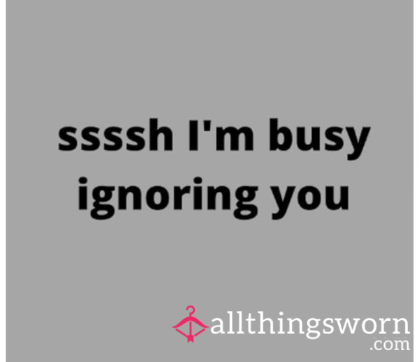 Ignoring Calls/Texts