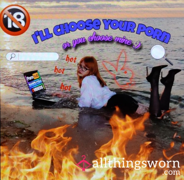 I'll Choose The Porn You Watch! Or You Pick Mine! Let's Explore Pleasure Through A Different Point Of View 😜