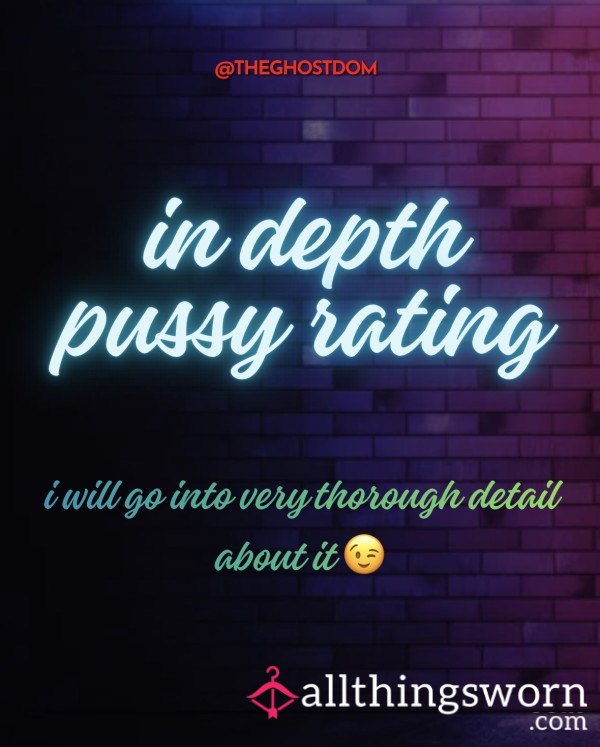 In Depth Pu**y Rating