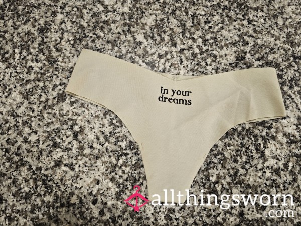 "In Your Dreams" Thong