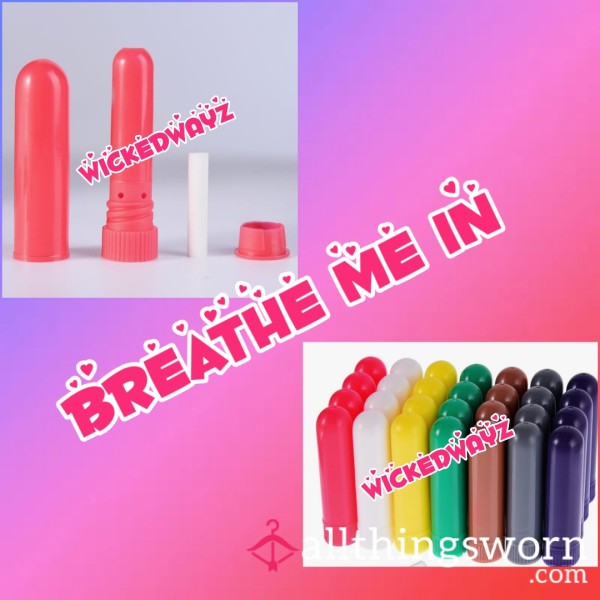 INHALE ME 😜