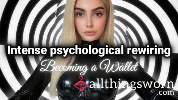 Intense Psychological Rewiring - Becoming A Wallet