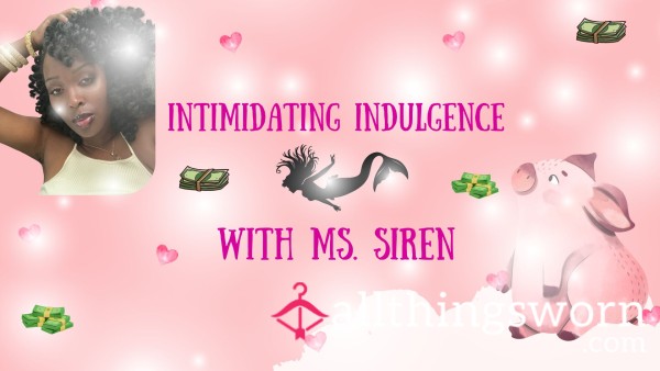 Intimidating Indulgence (AUDIO)