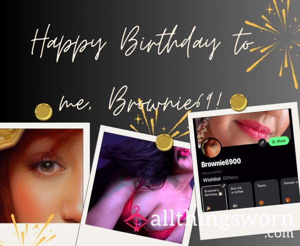 It My Birthday (soon) 🎁🎂🎊🎈