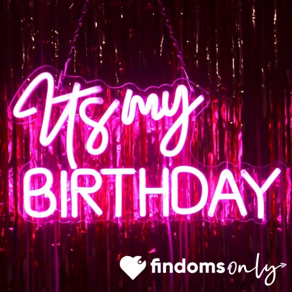 It’s My Birthday 👑