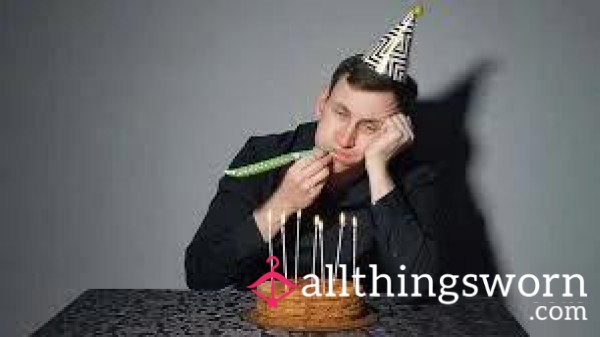 It’s Your Birthday… And You Still Belong To Me