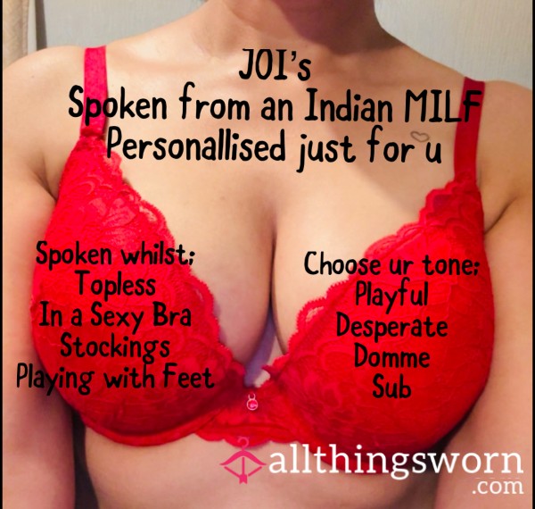 JOIs By A S**y Indian MILF