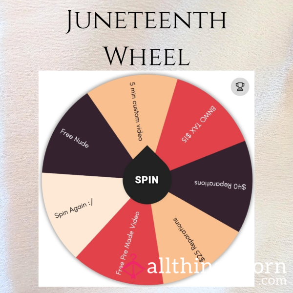 Juneteenth Wheel Spin