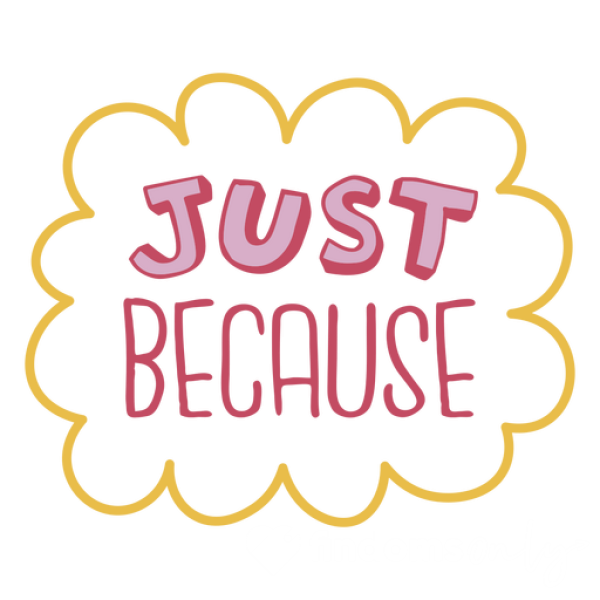 Just Because Send