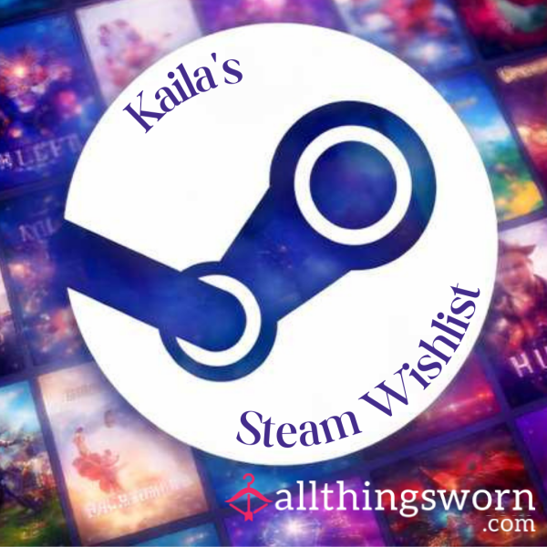 Kaila's Steam Wishlist 🎮