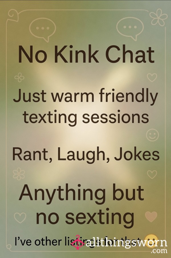 ✨️Kind Chats Only 💕Kink Free & Friendly ☺️