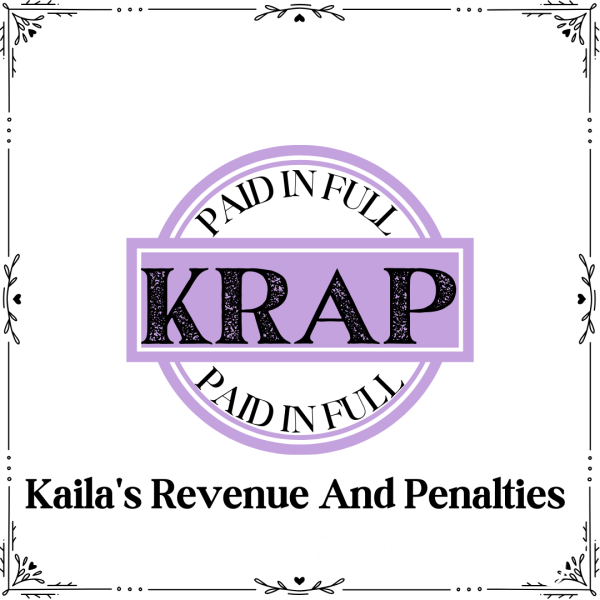 KRAP - Kaila's Revenue And Penalties - Taxes Are Due!