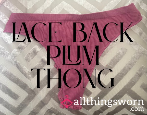 Lace Back Plum Thong – Worn Just For You 💋