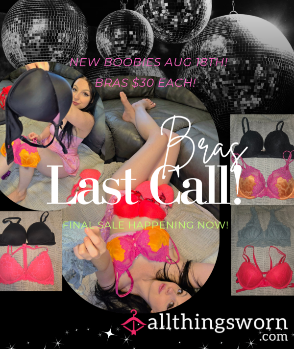 Last Call For My Bras! $30 Each!! New Boobies Aug. 18th!