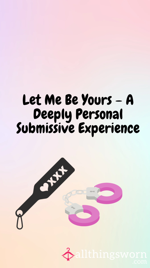 “Let Me Be Yours” – A Deeply Personal Submissive Experience
