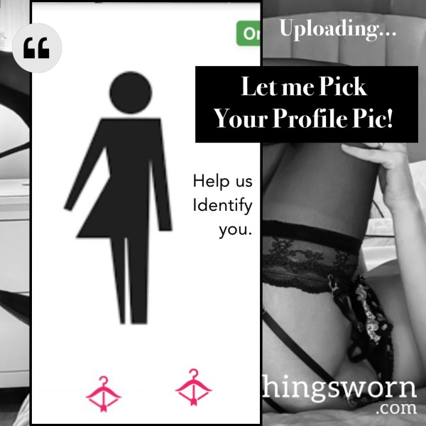 Let Me Pick Your Profile Picture