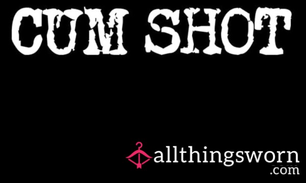 Let Me Rate Your C*m Shot