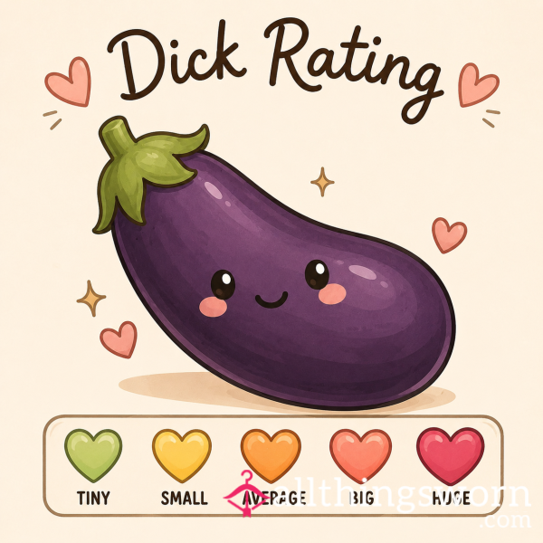 Let Me Rate Your D*ck🍆