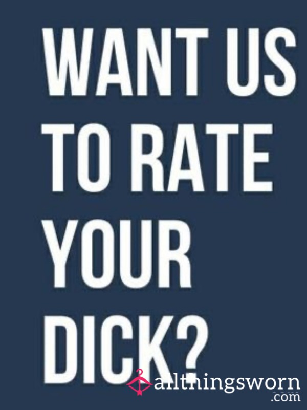 Let Me Rate Your D*ck.