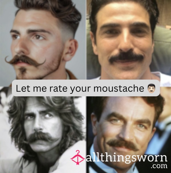 Let Me Rate Your Moustache