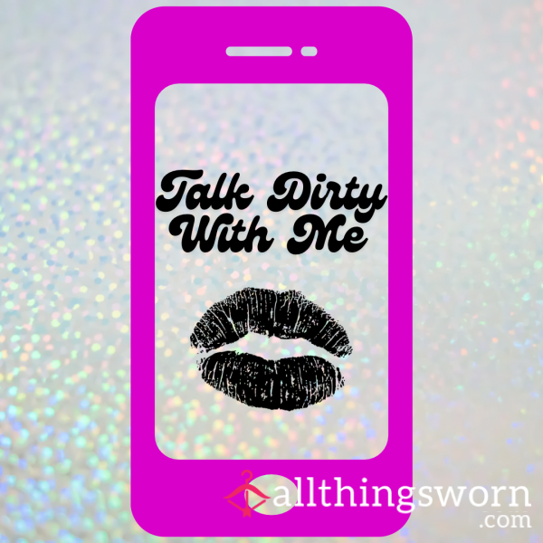 Let’s Talk Dirty😈