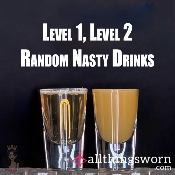 Level 1 Level 2 Random Nasty Drinks