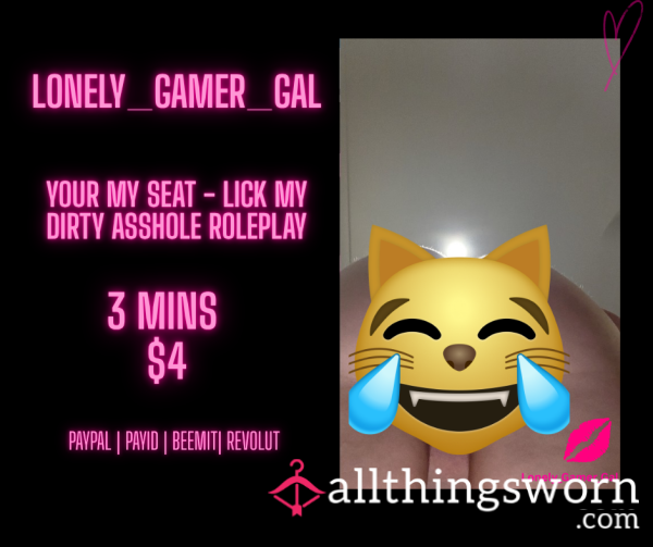 LGG - 3 Mins - Your My Seat - Lick My Dirty A**hole Roleplay