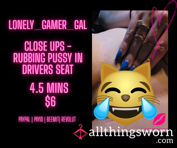 LGG - 4.5 Mins Getting Drenched In The Drivers Seat Of The Mustang - Close Up Pu**y