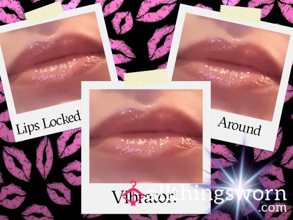 Lips Locked Around..