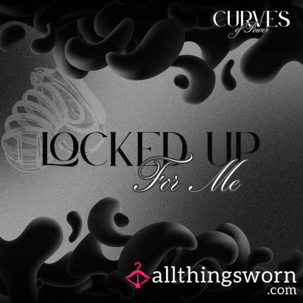 Locked Up For Me | Soft Bratty Domme Keyholding Experience