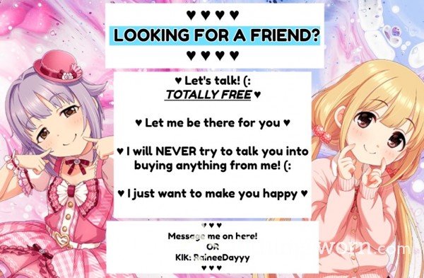♥ Looking For A Friend?