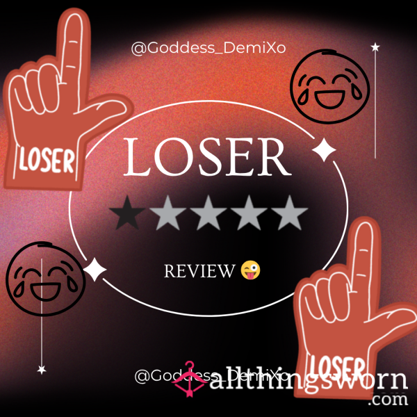 Loser Rating | 1 * Only 😮‍💨😈
