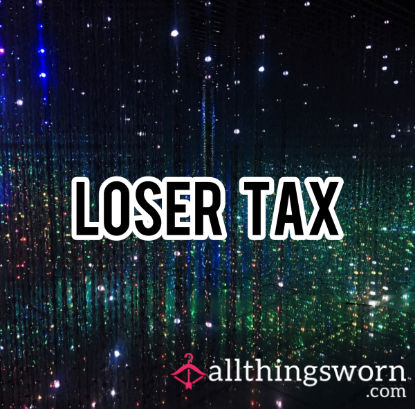 Loser Tax