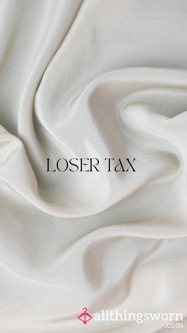 Loser Tax 💸