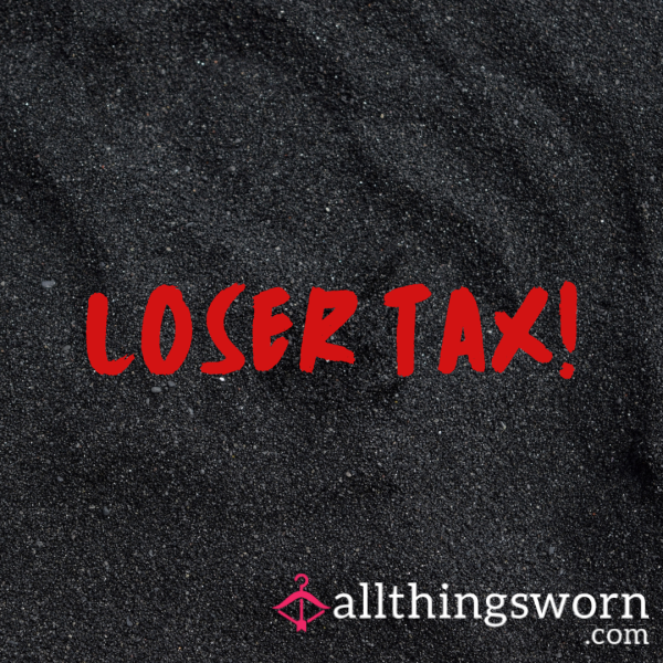Loser Tax