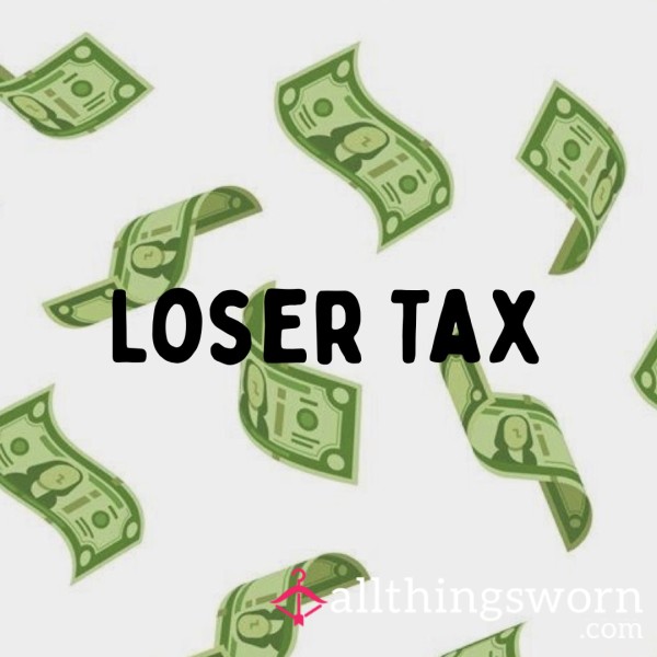 Loser Tax