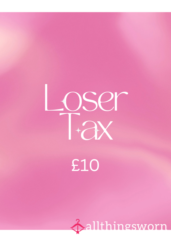LOSER TAX