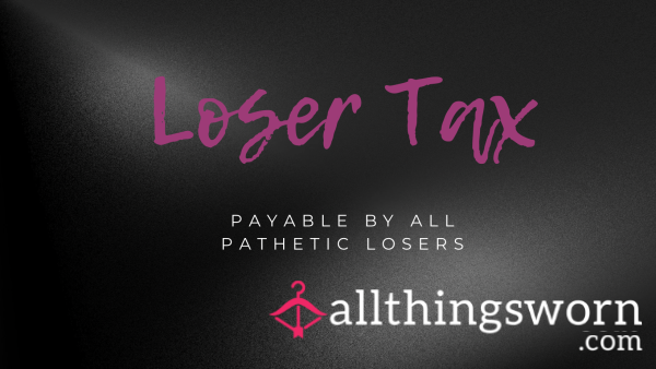 Loser Tax