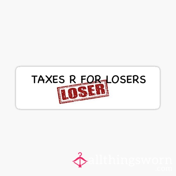 LOSER TAX 🖕🏼