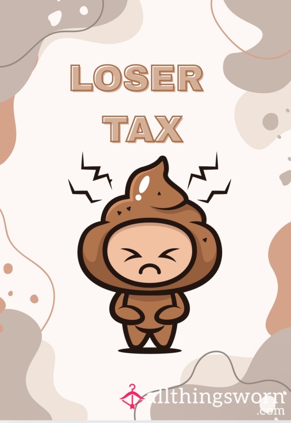 LOSER TAX