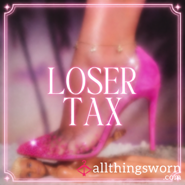 LOSER TAX