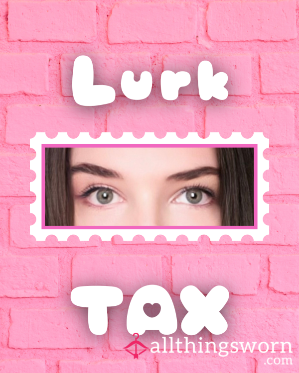 💫Lurk Tax💫